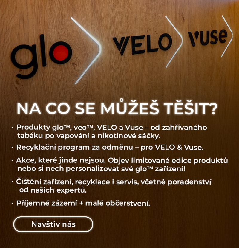 Bannerový obrázek: Na co se můžeš těšit?  Na produkty glo, veo, VELO a Vuse, recyklační program, limitované edice, personalizace zařízení, servis a poradenství
